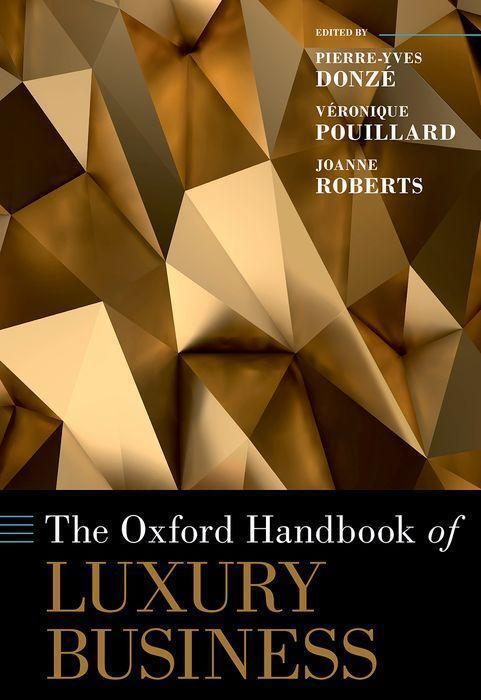 Cover: 9780190932220 | The Oxford Handbook of Luxury Business | Pierre-Yves Donzé (u. a.)