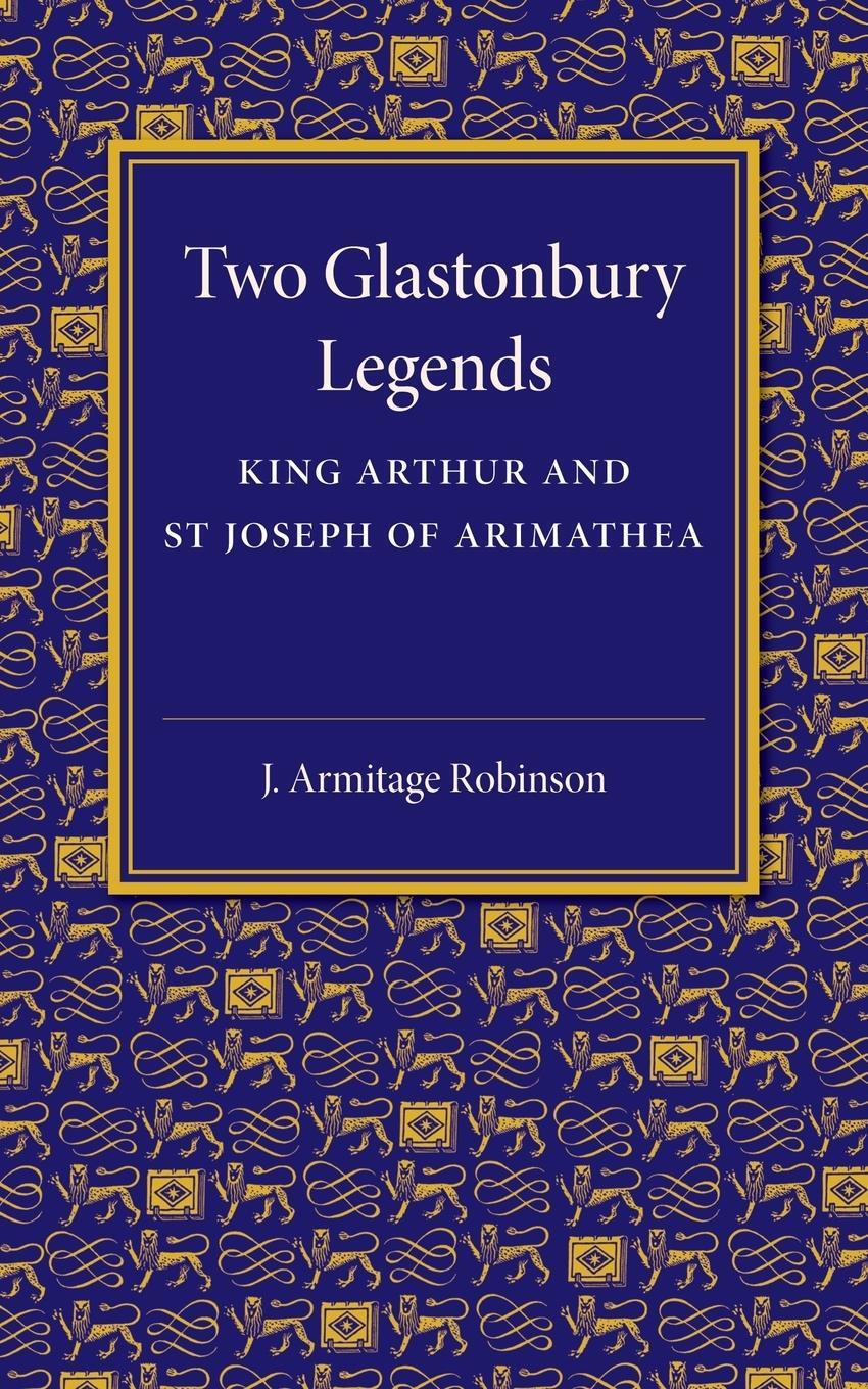 Cover: 9781107495142 | Two Glastonbury Legends | J. Armitage Robinson | Taschenbuch | 2014