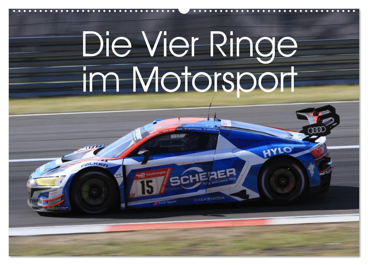Cover: 9783383633676 | Die Vier Ringe im Motorsport (Wandkalender 2024 DIN A2 quer),...