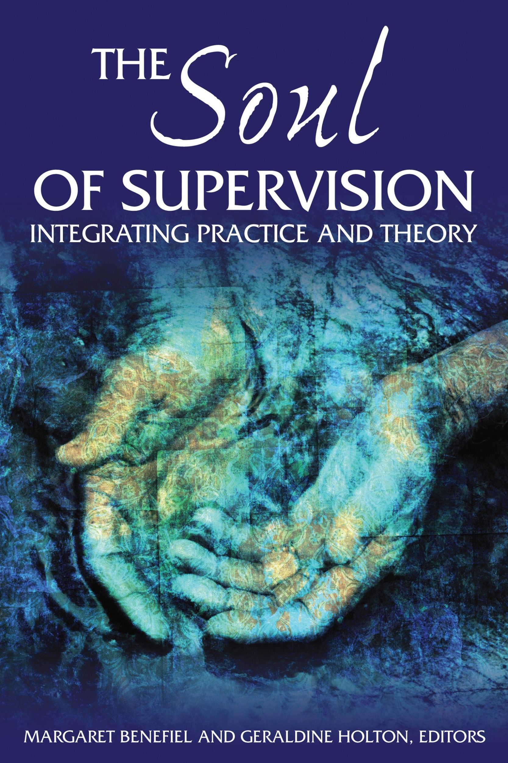 Cover: 9780819223760 | The Soul of Supervision | Integrating Practice and Theory | Buch