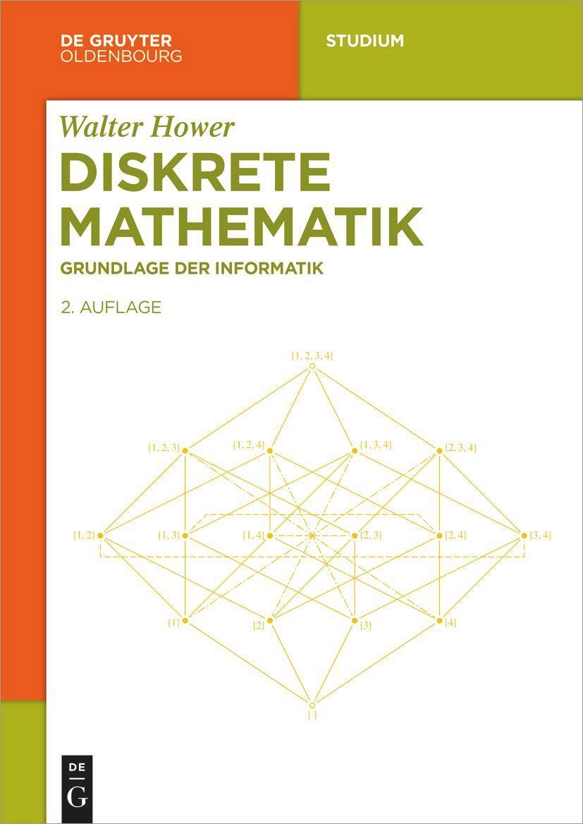 Cover: 9783110695540 | Diskrete Mathematik | Grundlage der Informatik | Walter Hower | Buch