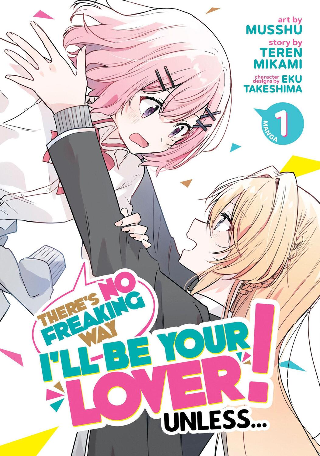 Cover: 9781685794637 | There's No Freaking Way I'll Be Your Lover! Unless... (Manga) Vol. 1