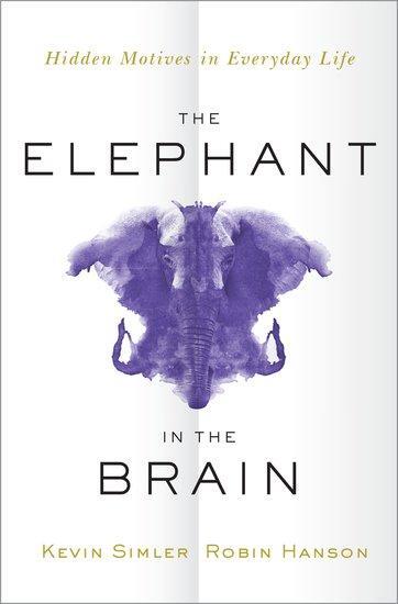 Cover: 9780190495992 | The Elephant in the Brain | Hidden Motives in Everyday Life | Buch