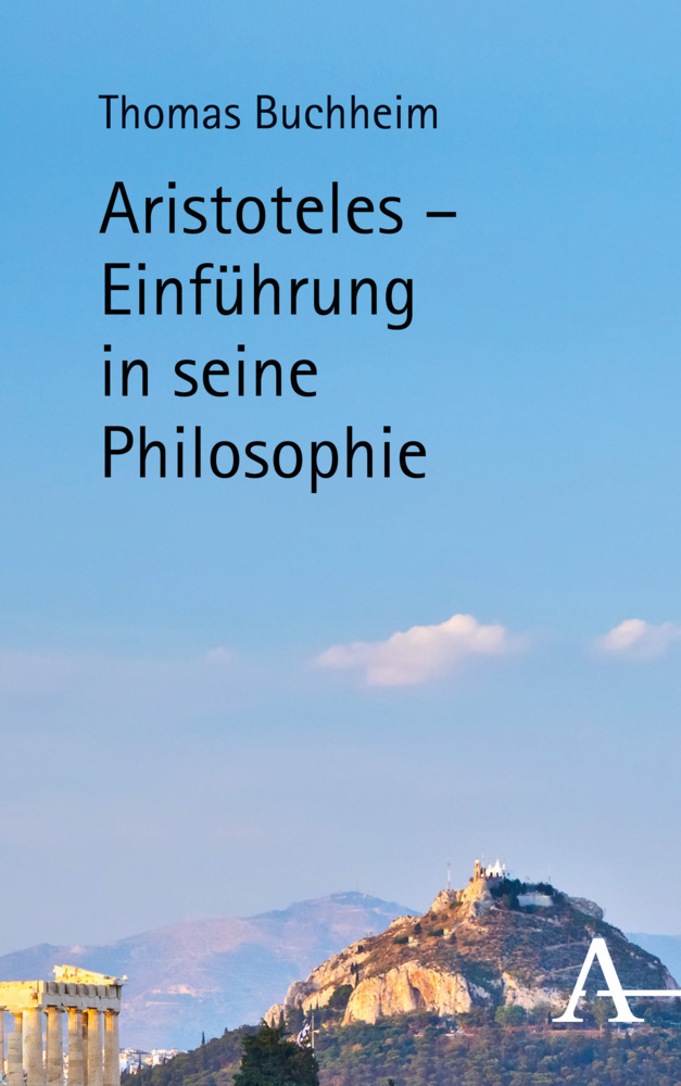 Cover: 9783495487631 | Aristoteles - Einführung in seine Philosophie | Thomas Buchheim | Buch