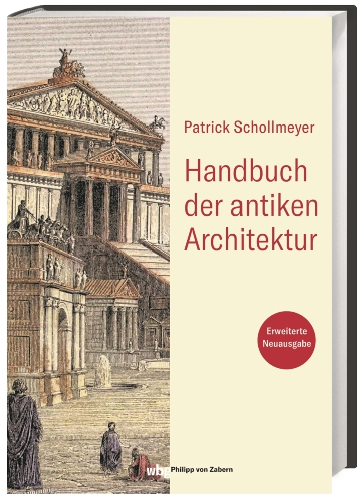 Cover: 9783805353243 | Handbuch der antiken Architektur | Patrick Schollmeyer | Buch | 272 S.