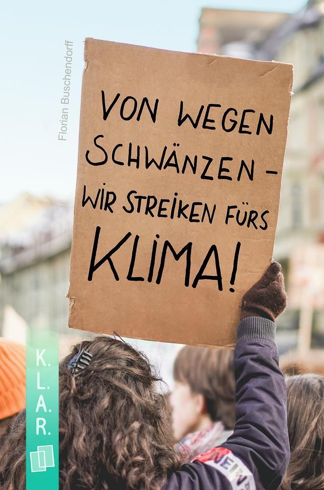 Cover: 9783834644466 | Von wegen schwänzen  wir streiken fürs Klima! | Florian Buschendorff