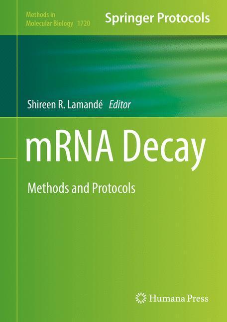 Cover: 9781493975396 | mRNA Decay | Methods and Protocols | Shireen R. Lamandé | Buch | xi
