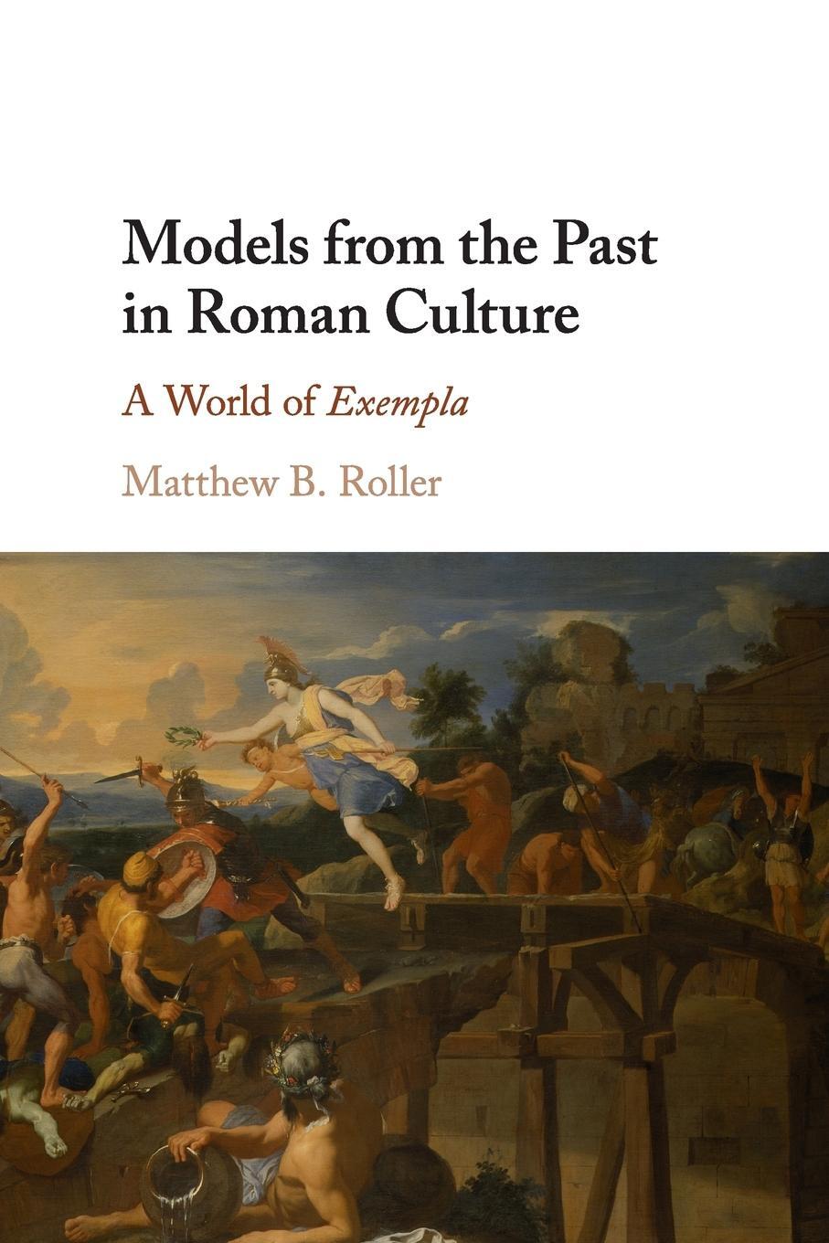 Cover: 9781316614907 | Models from the Past in Roman Culture | Matthew B. Roller | Buch