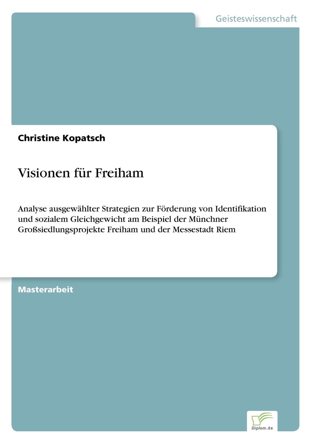 Cover: 9783961165292 | Visionen für Freiham | Christine Kopatsch | Taschenbuch | Paperback