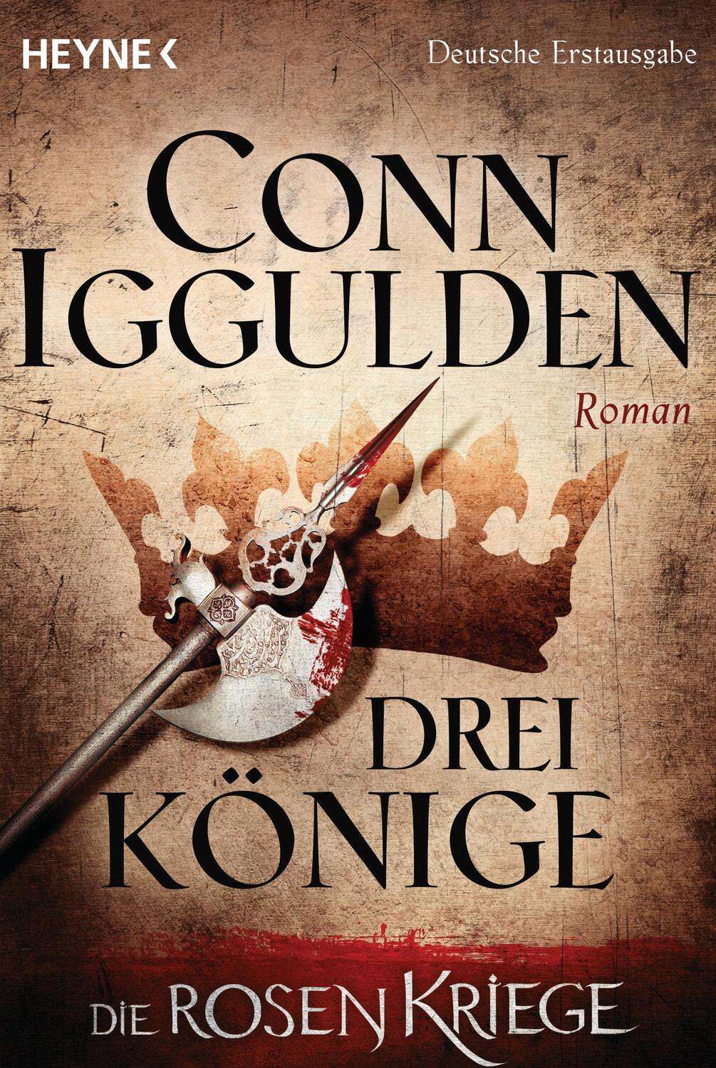 Cover: 9783453418622 | Drei Könige - Die Rosenkriege 03 | Roman | Conn Iggulden | Taschenbuch