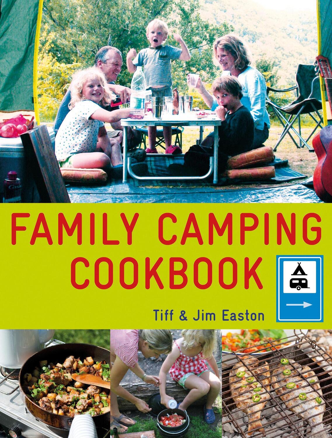 Cover: 9781848990081 | The Family Camping Cookbook | Tiff Easton (u. a.) | Taschenbuch | 2012