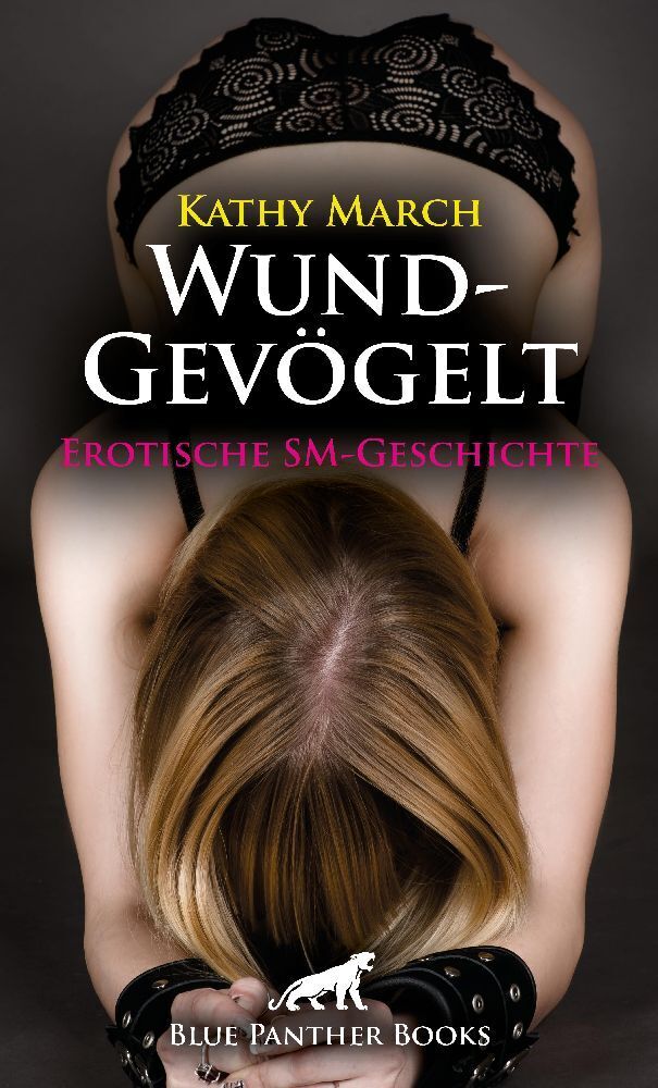 Cover: 9783756149407 | WundGevögelt Erotische SM-Geschichte + 1 weitere Geschichte | March