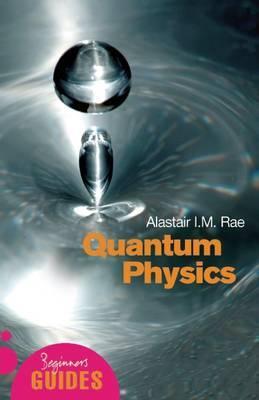 Cover: 9781851683697 | Quantum Physics | A Beginner's Guide | Alistair I. M. Rae | Buch