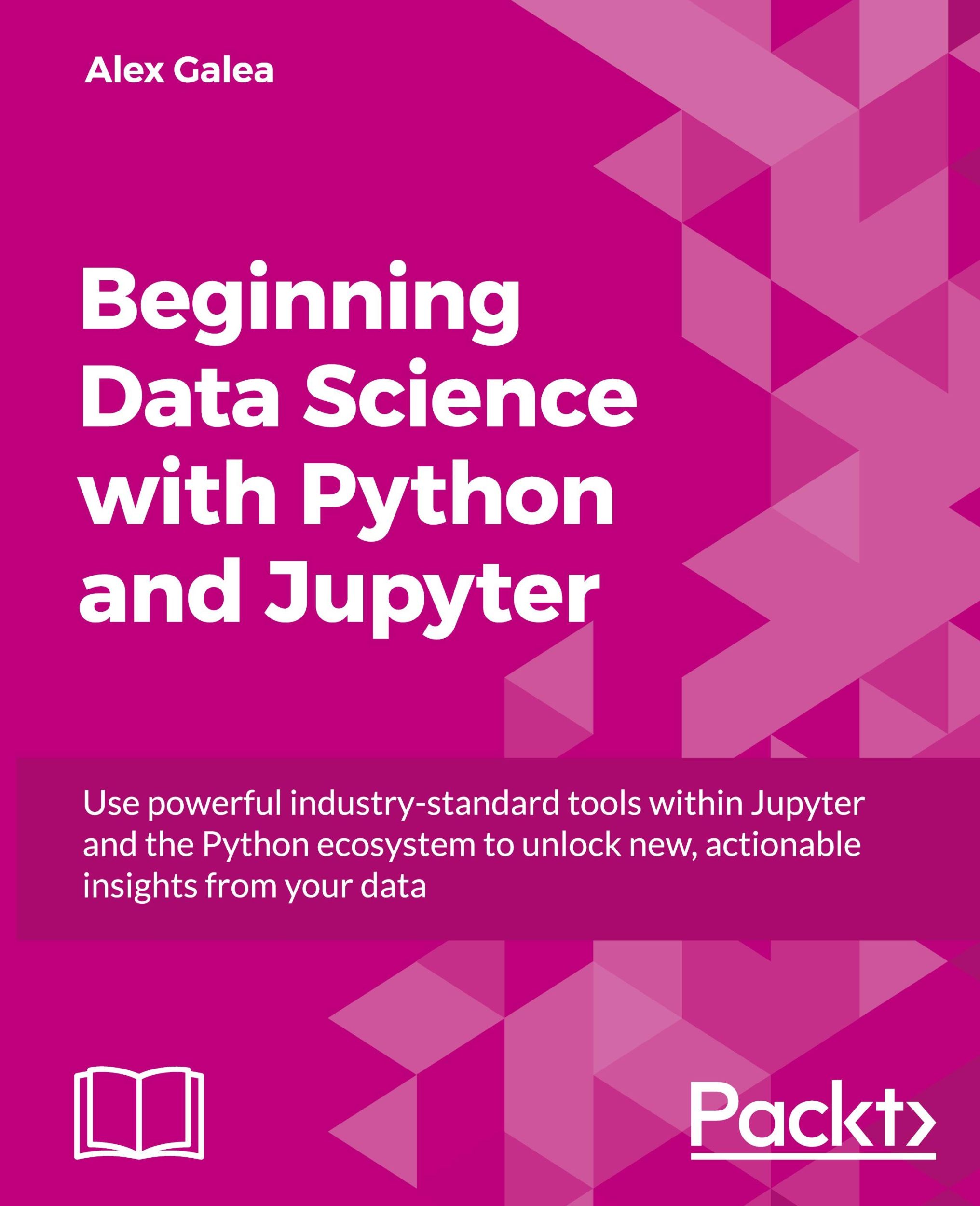 Cover: 9781789532029 | Beginning Data Analysis with Python And Jupyter | Alex Galea | Buch