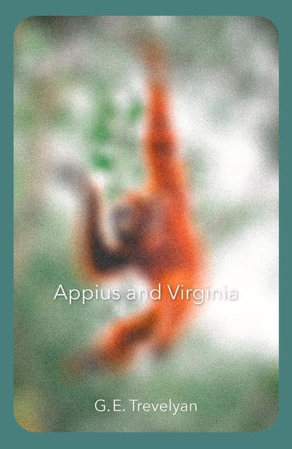 Cover: 9781785632181 | Appius and Virginia | G.E. Trevelyan | Taschenbuch | Englisch | 2020