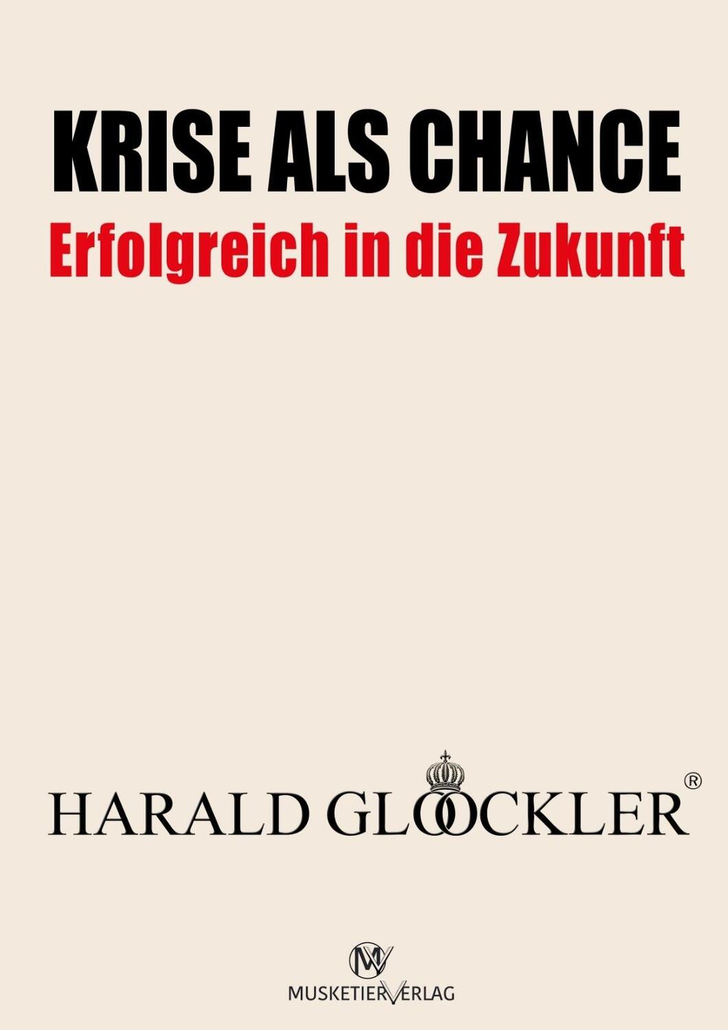 Cover: 9783946635369 | Krise als Chance - Erfolgreich in die Zukunft | Harald Glööckler
