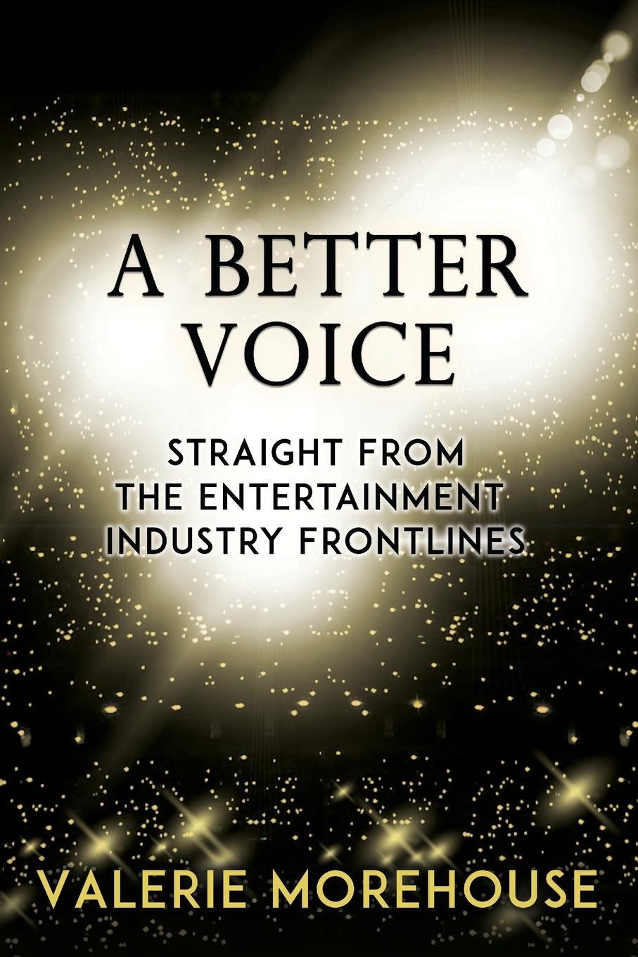 Cover: 9781739289973 | A Better Voice | Straight From The Entertainment Industry Frontlines