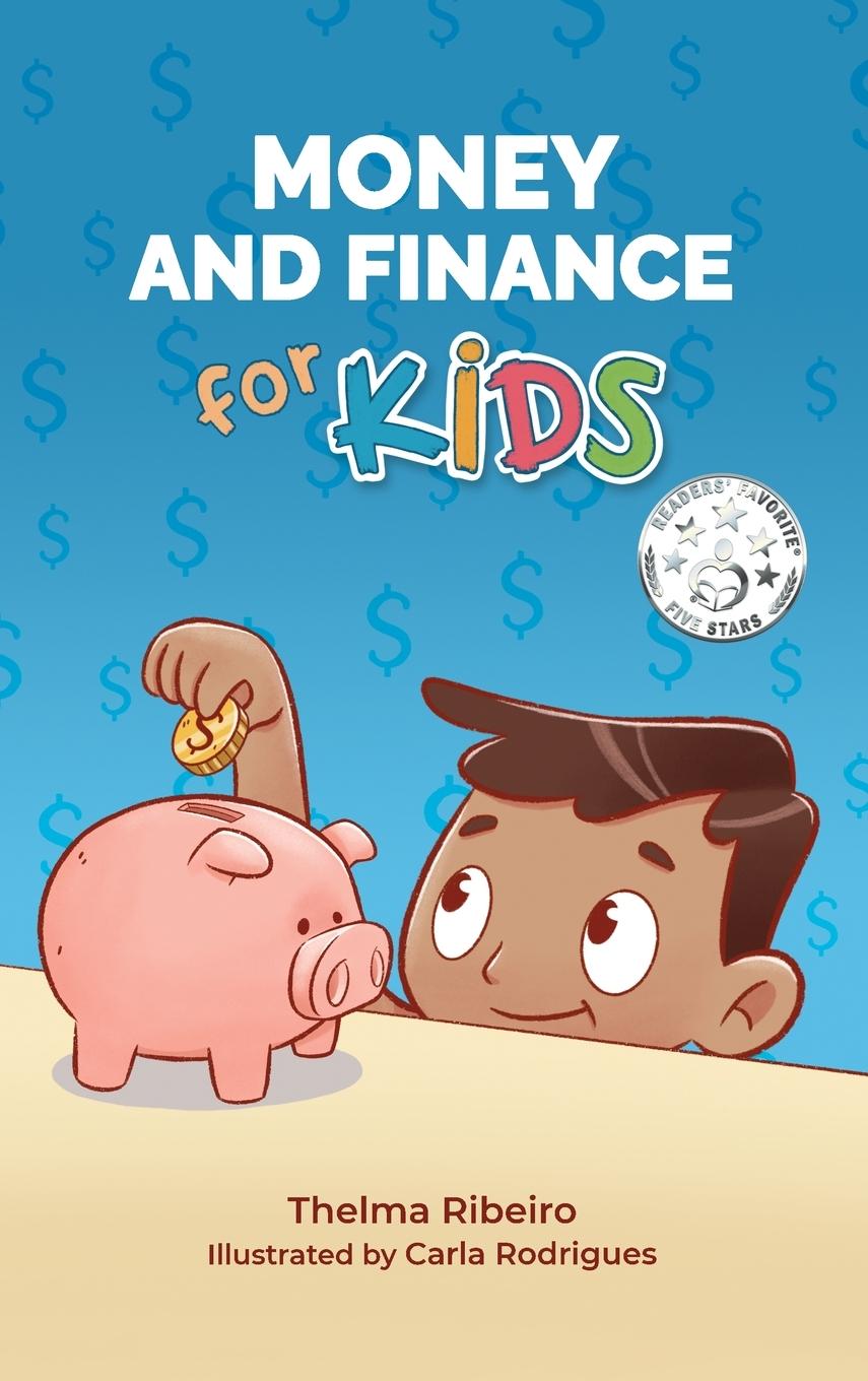 Cover: 9781737843900 | Money and Finance for Kids | Thelma Ribeiro | Buch | Englisch | 2022