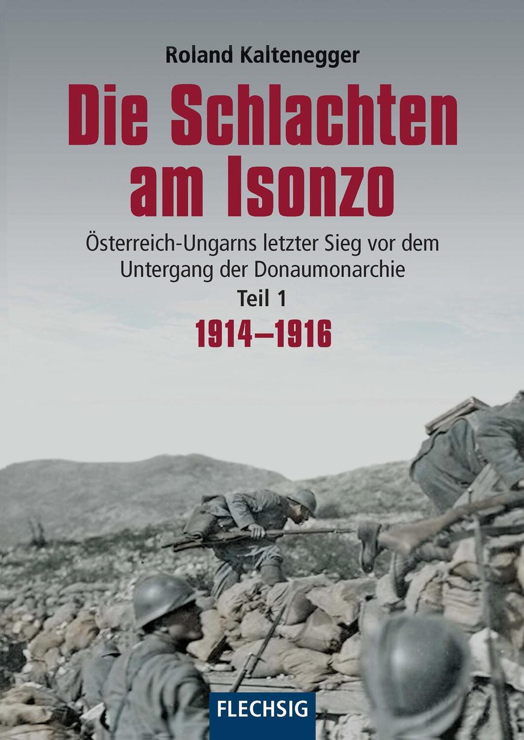 Cover: 9783803500960 | Die Schlachten am Isonzo | Roland Kaltenegger | Buch | 240 S. | 2018