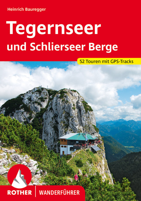 Cover: 9783763342587 | Tegernseer und Schlierseer Berge | 52 Touren mit GPS-Tracks | Buch