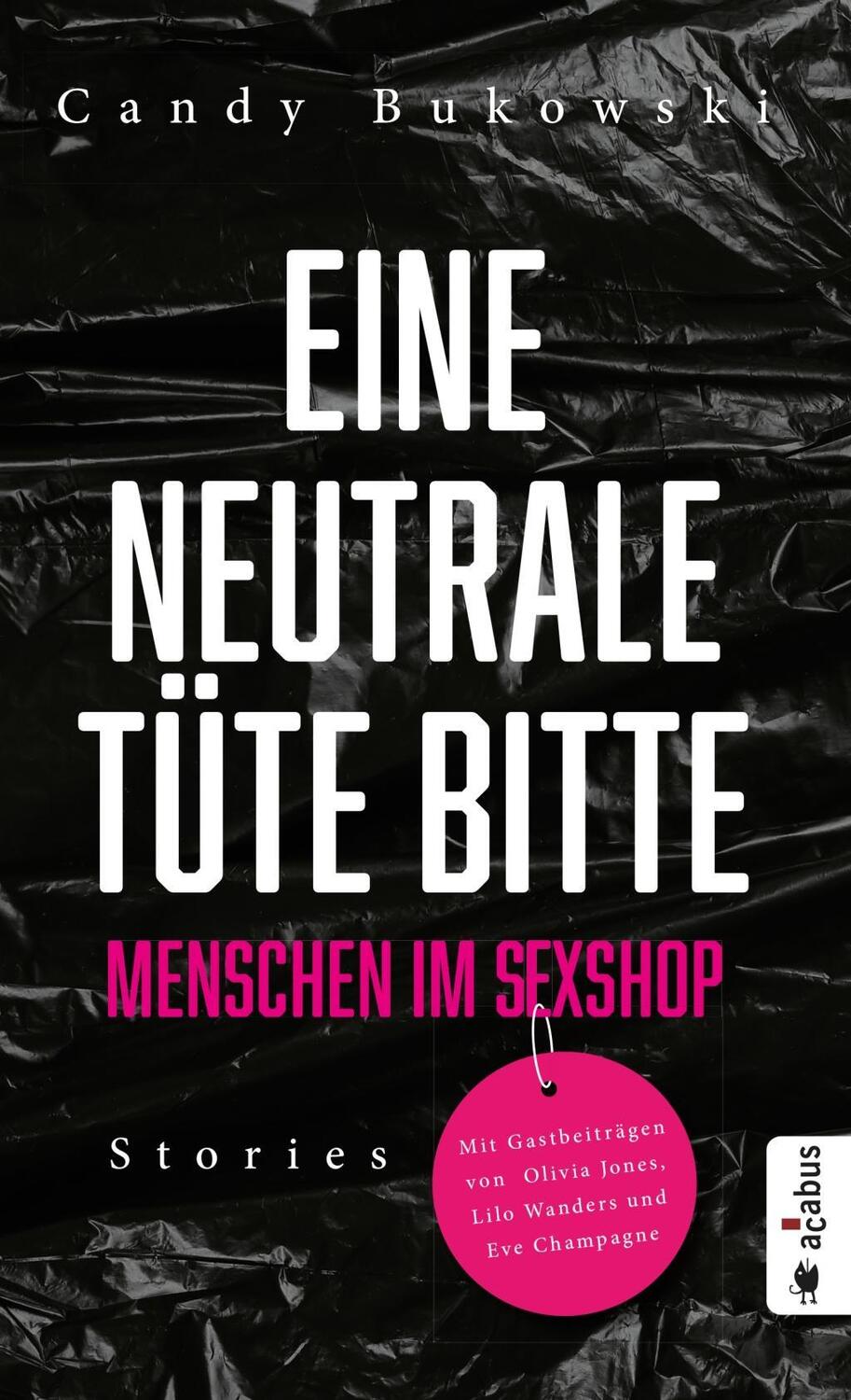 Cover: 9783862826971 | Eine neutrale Tüte bitte! Menschen im Sexshop | Stories | Candy | Buch