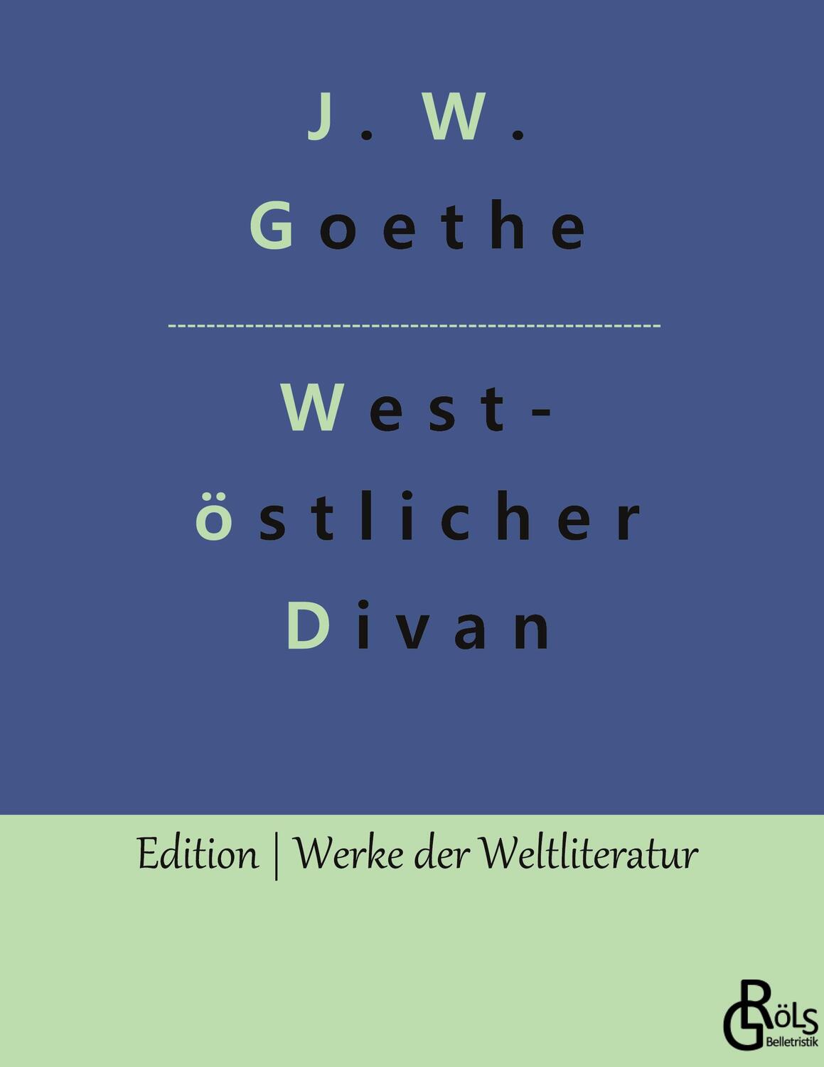 Cover: 9783966378215 | West-östlicher Divan | Johann Wolfgang von Goethe | Buch | 128 S.