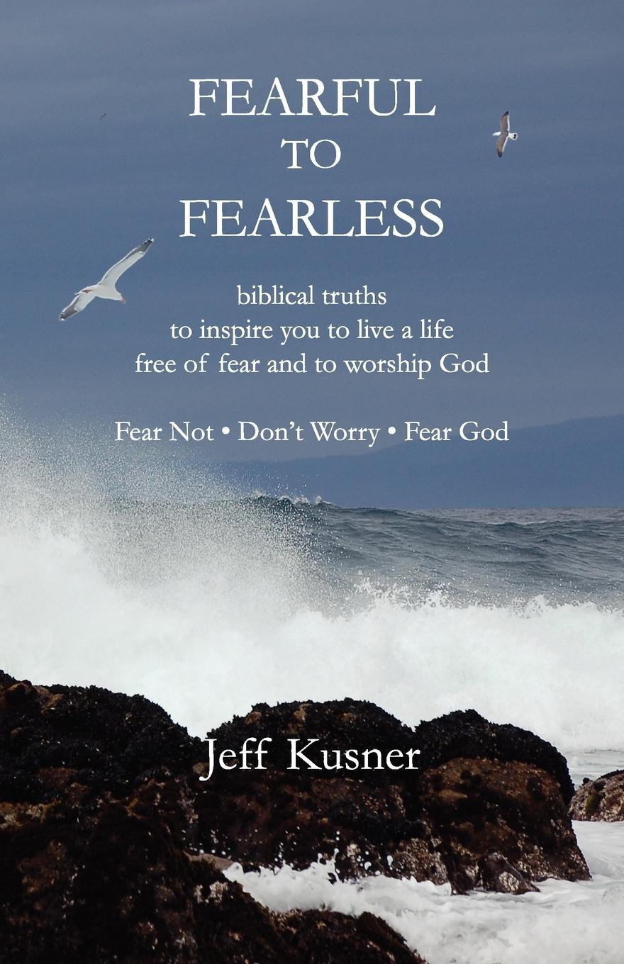 Cover: 9780615402321 | Fearful to Fearless | Jeff Kusner | Taschenbuch | Paperback | Englisch