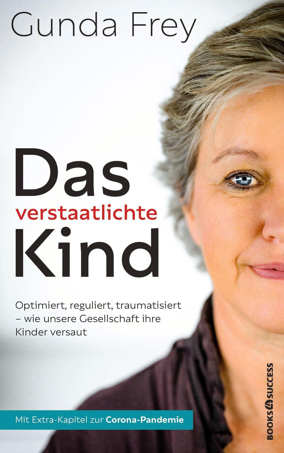 Cover: 9783864708114 | Das verstaatlichte Kind | Gunda Frey | Taschenbuch | Deutsch | 2022