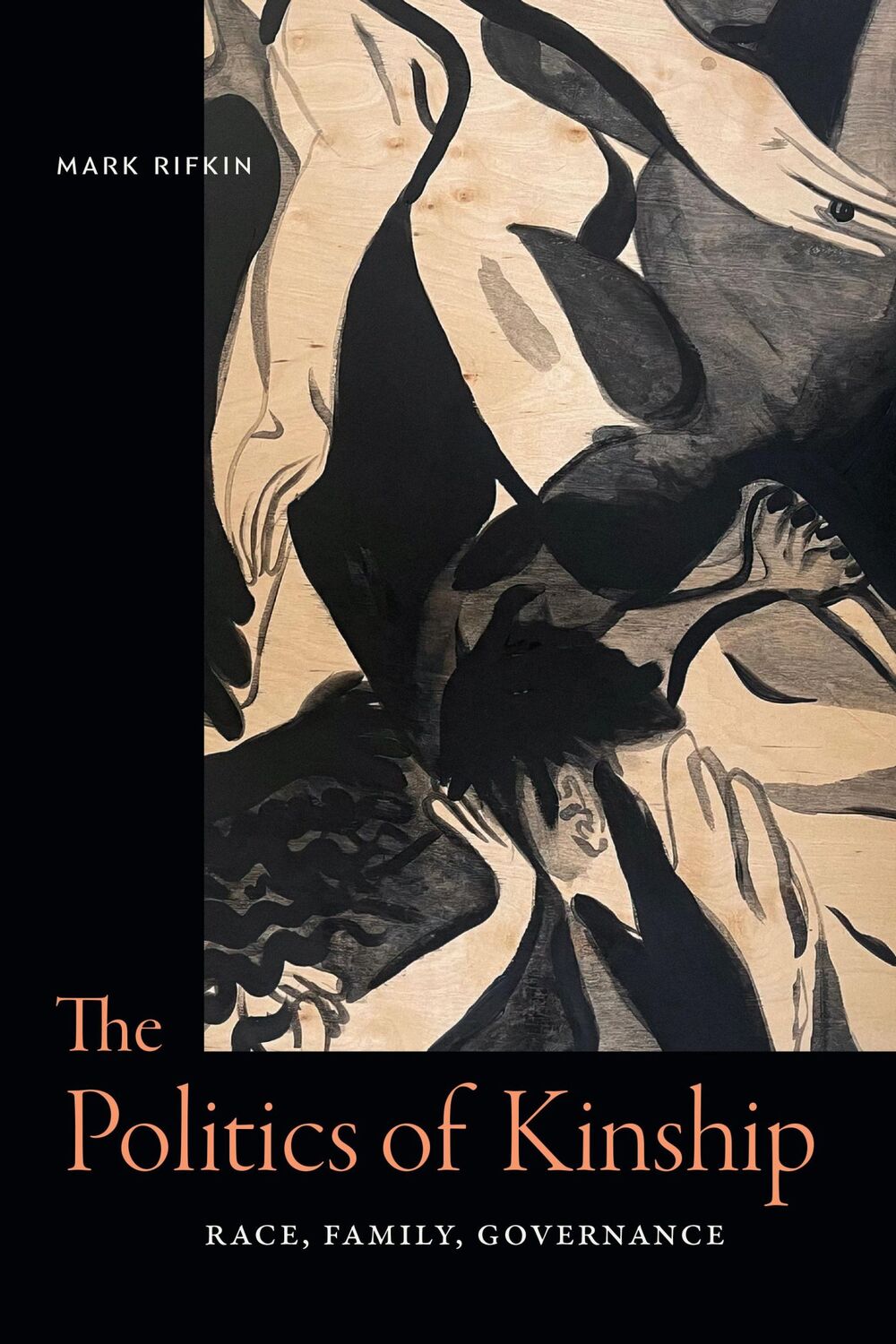 Cover: 9781478030003 | The Politics of Kinship | Race, Family, Governance | Mark Rifkin