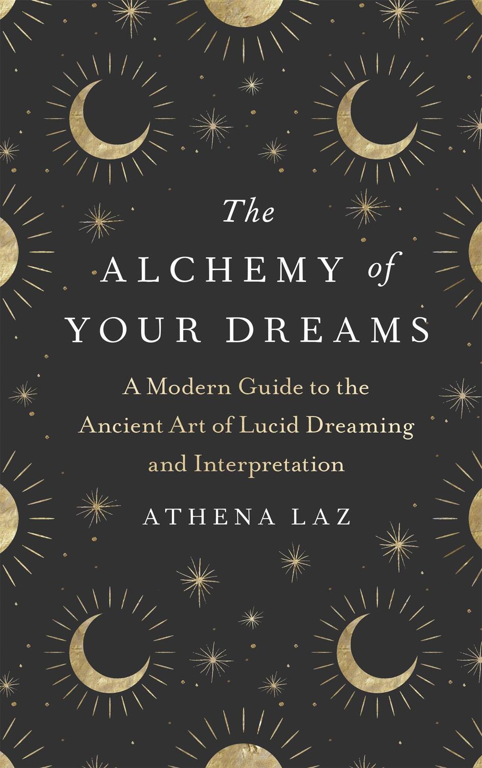 Cover: 9781529382464 | The Alchemy of Your Dreams | Athena Laz | Buch | Gebunden | Englisch