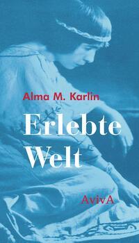 Cover: 9783949302183 | Erlebte Welt | Alma M. Karlin | Buch | Deutsch | 2023 | Aviva