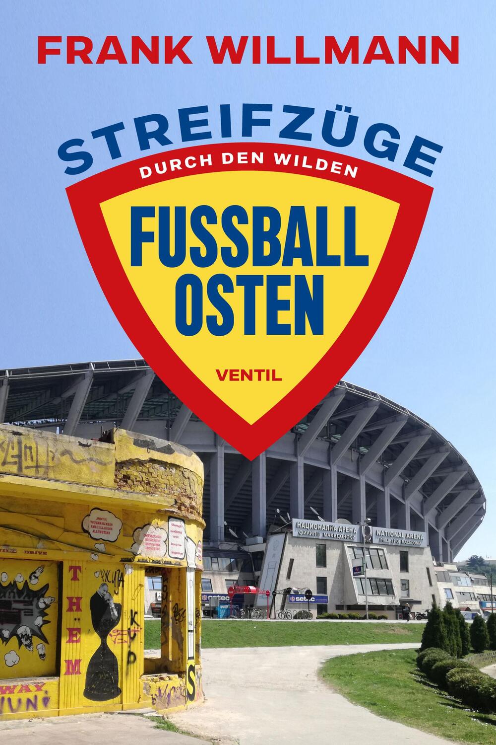Cover: 9783955752187 | Streifzüge durch den wilden Fußball-Osten | Frank Willmann | Buch