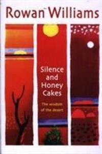 Cover: 9780745951706 | Silence and Honey Cakes: The Wisdom of the Desert | Rowan Williams