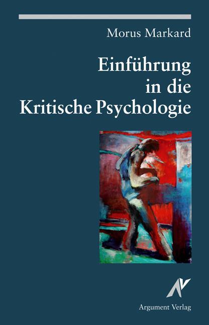 Cover: 9783886193356 | Einführung in die Kritische Psychologie | Morus Markard | Taschenbuch