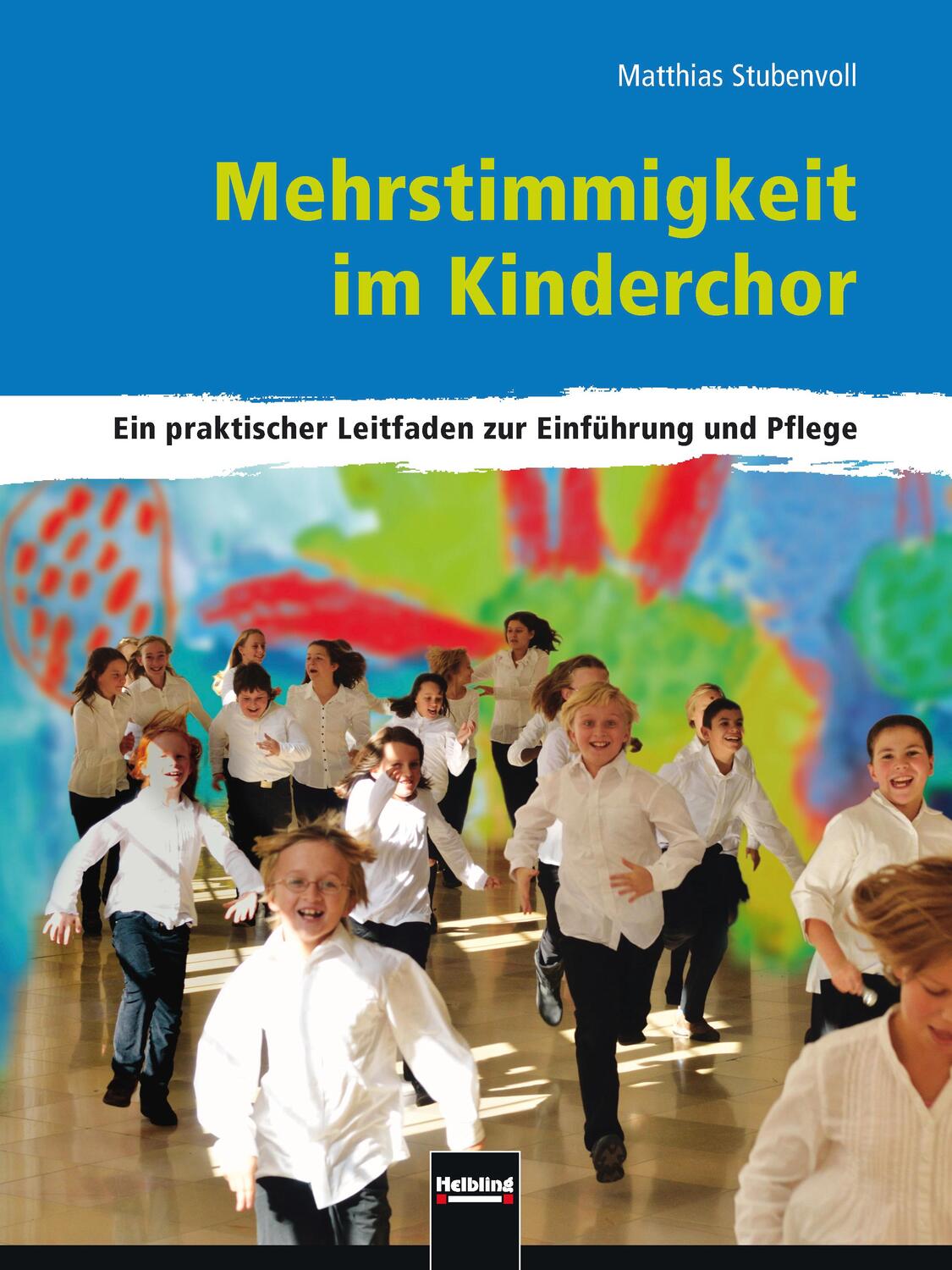 Cover: 9783862271269 | Mehrstimmigkeit im Kinderchor | Matthias Stubenvoll | Taschenbuch