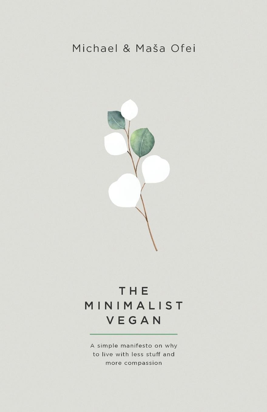 Cover: 9780648241096 | The Minimalist Vegan | Michael Ofei (u. a.) | Taschenbuch | Paperback