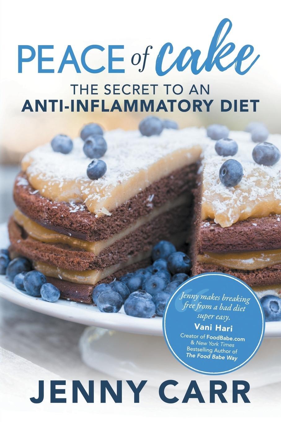 Cover: 9781683509455 | Peace of Cake | The Secret to an Anti-Inflammatory Diet | Jenny Carr