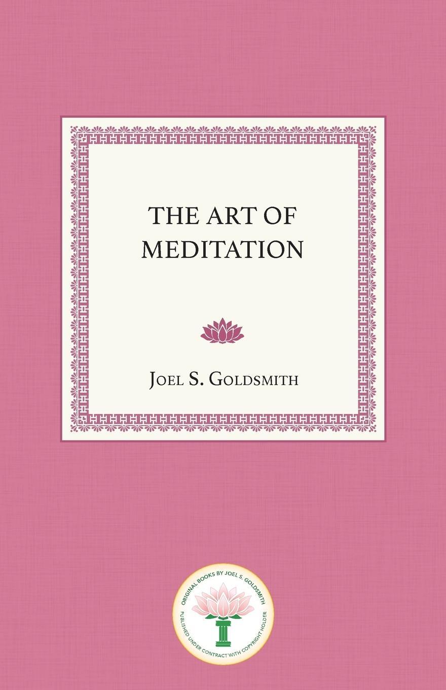 Cover: 9781939542670 | The Art of Meditation | Joel S. Goldsmith | Taschenbuch | Paperback