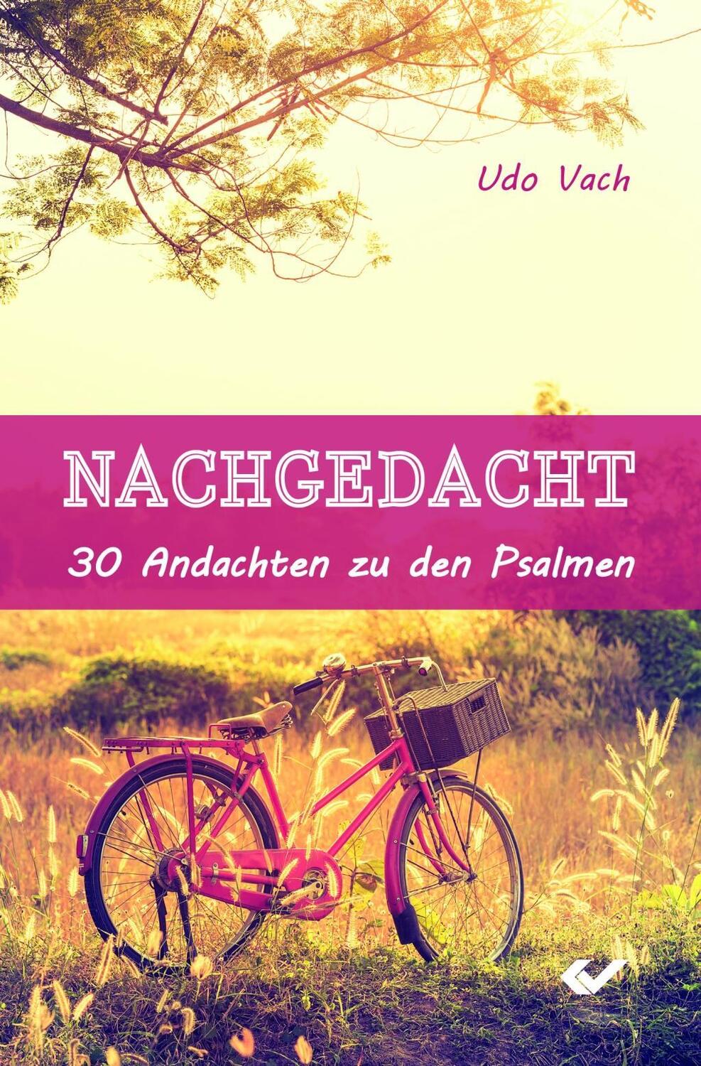 Cover: 9783863534363 | Nachgedacht | 30 Andachten zu den Psalmen | Udo Vach | Buch | 128 S.