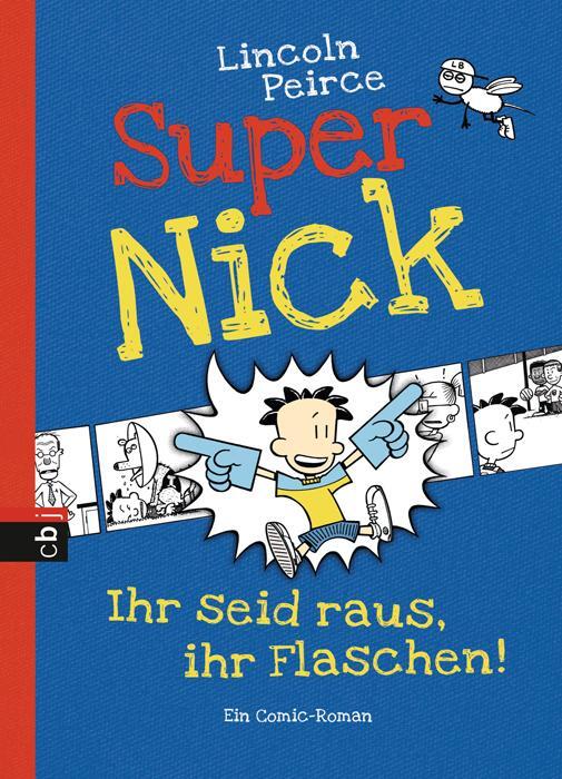 Cover: 9783570153543 | Super Nick 02 - Ihr seid raus, ihr Flaschen! | Ein Comic-Roman | Buch