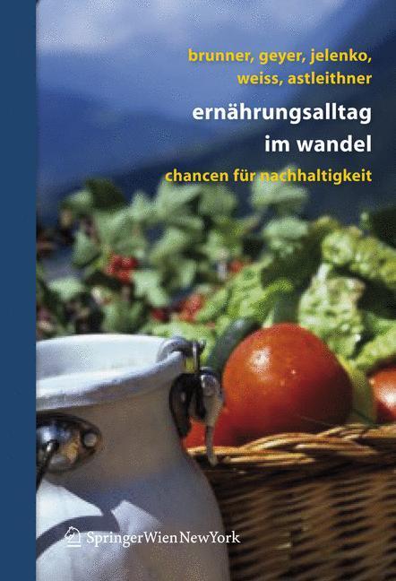 Cover: 9783211486047 | Ernährungsalltag im Wandel | Chancen für Nachhaltigkeit | Taschenbuch