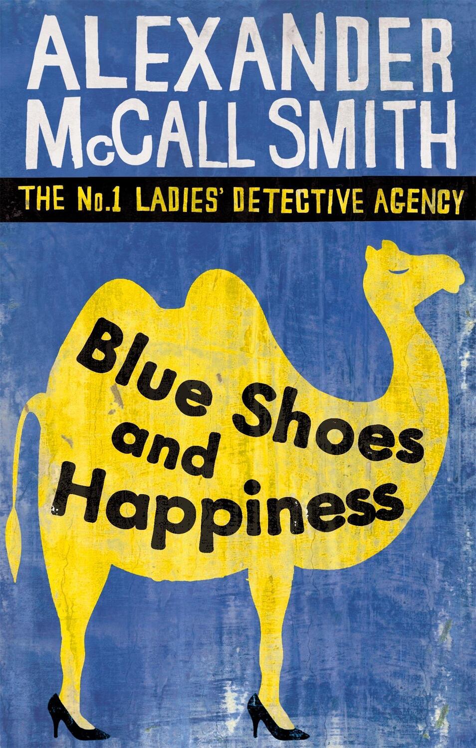 Cover: 9780349117720 | Blue Shoes and Happiness | The No. 1 Ladies Detective Agence Volume 7