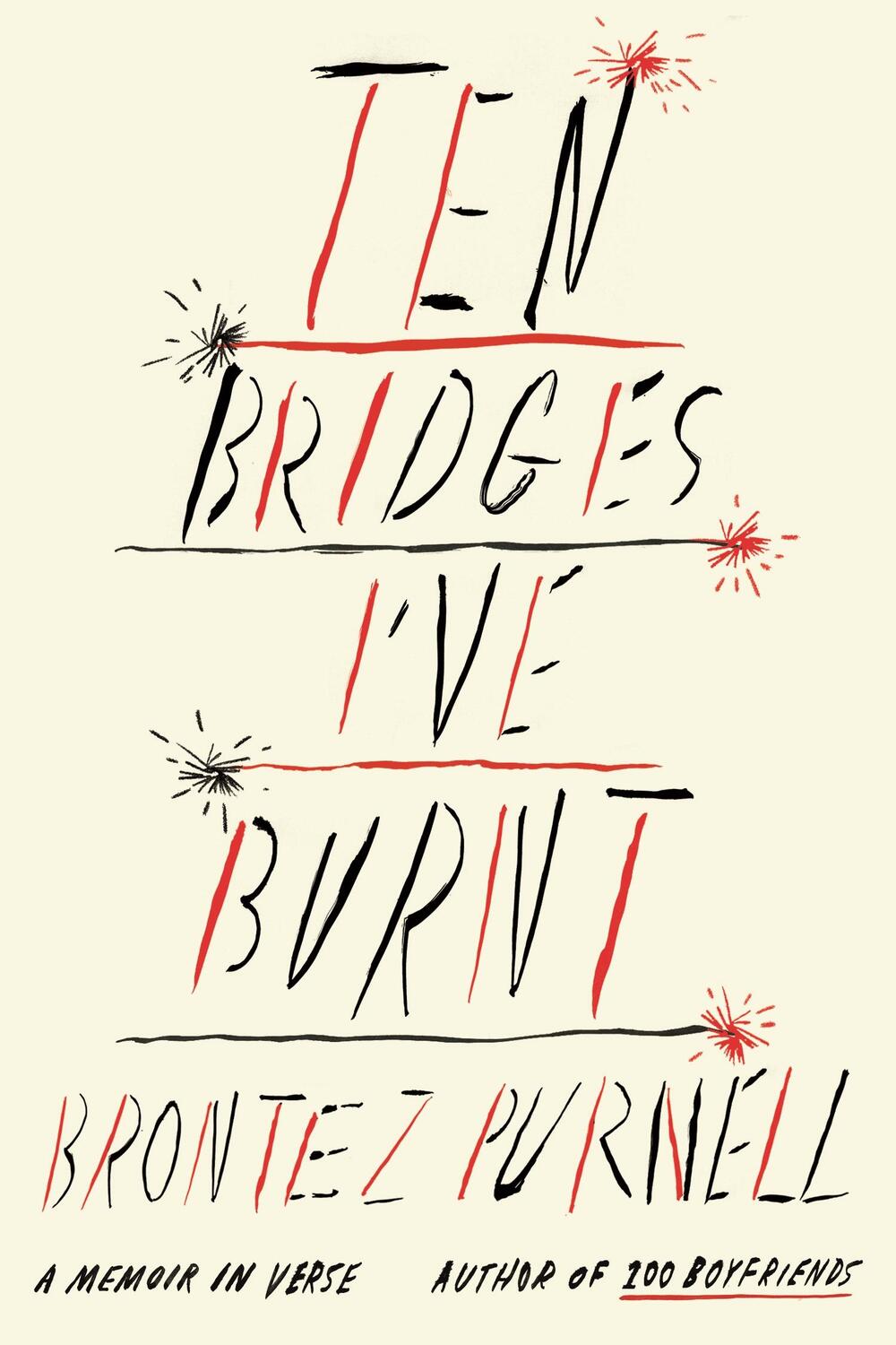 Autor: 9780374612696 | Ten Bridges I've Burnt | A Memoir in Verse | Brontez Purnell | Buch