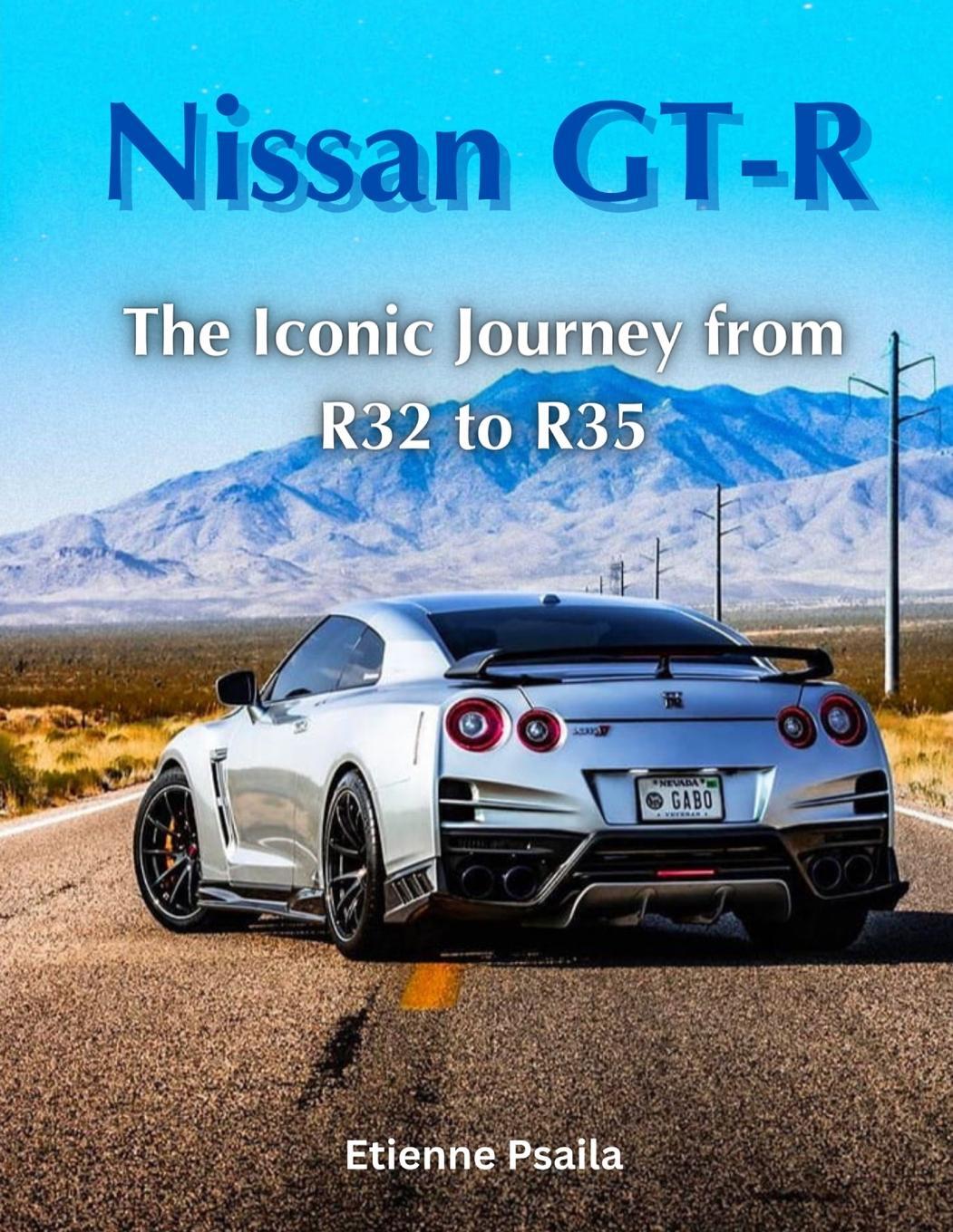 Cover: 9789918625765 | Nissan GT-R | The Iconic Journey from R32 to R35 | Etienne Psaila