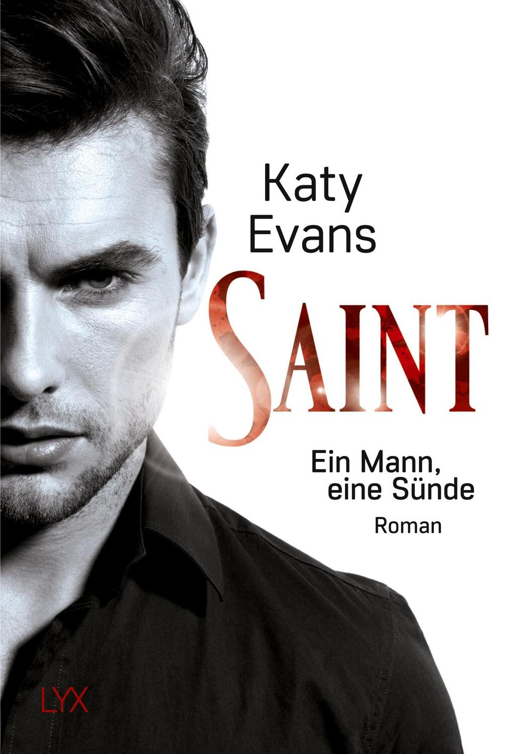 Cover: 9783736304567 | Saint ¿ Ein Mann, eine Sünde | Katy Evans | Taschenbuch | Saint-Reihe