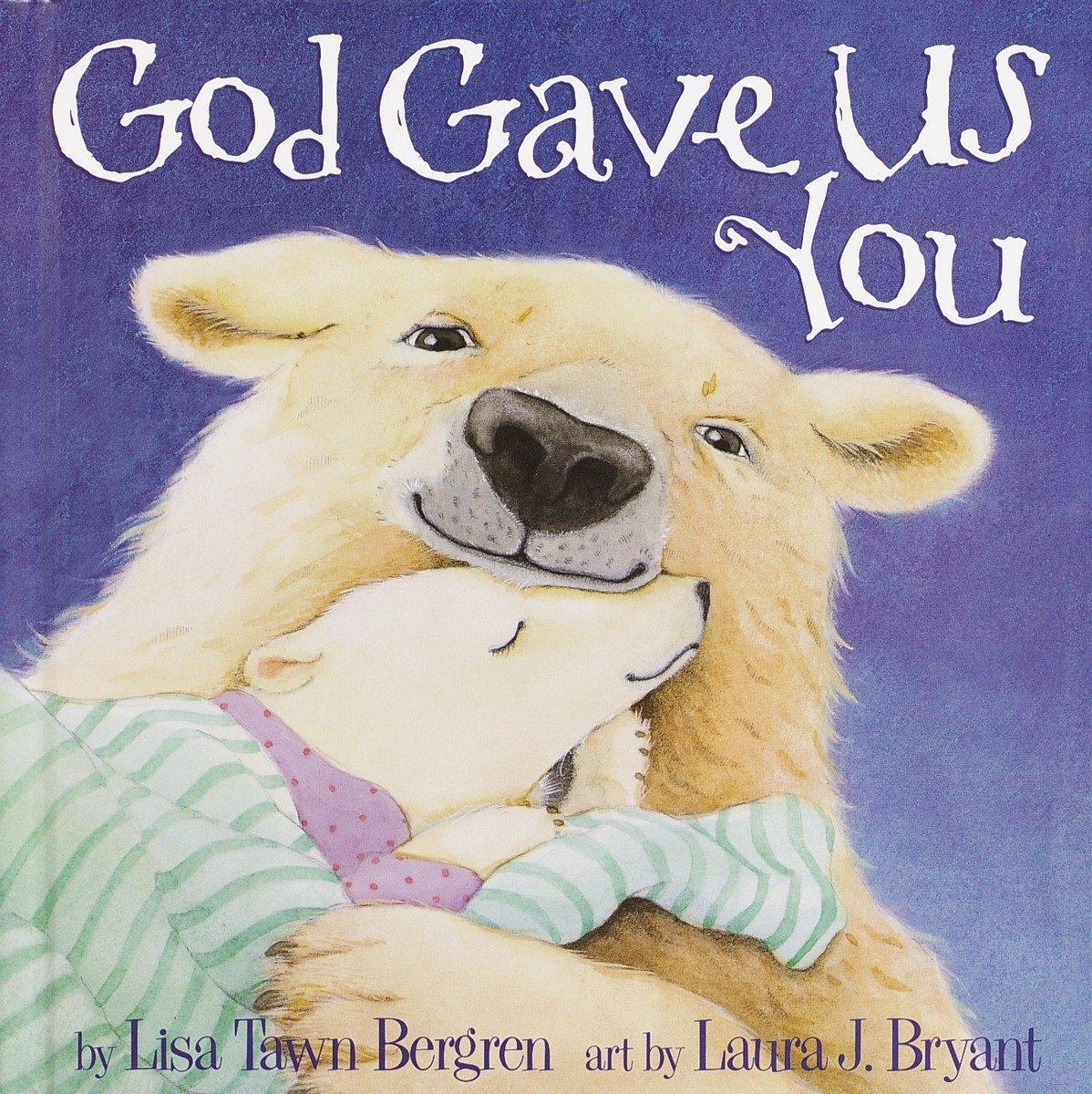 Cover: 9781578563234 | God Gave Us You | Lisa Tawn Bergren | Buch | Englisch | 2000