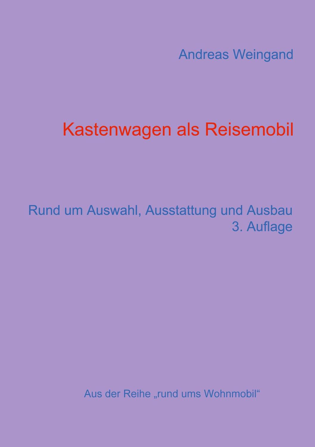 Cover: 9783735787101 | Kastenwagen als Reisemobil | Rund um Auswahl, Ausstattung und Ausbau