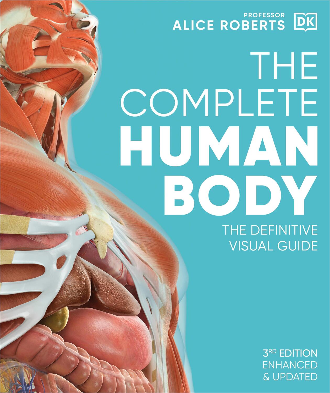 Cover: 9780241600498 | The Complete Human Body | The Definitive Visual Guide | Alice Roberts