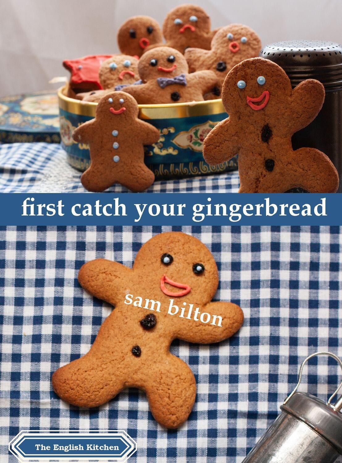Cover: 9781909248694 | First Catch Your Gingerbread | Sam Bilton | Taschenbuch | Englisch