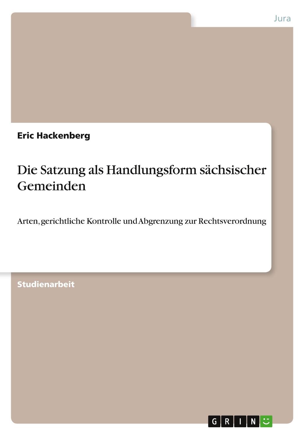 Cover: 9783346496911 | Die Satzung als Handlungsform sächsischer Gemeinden | Eric Hackenberg
